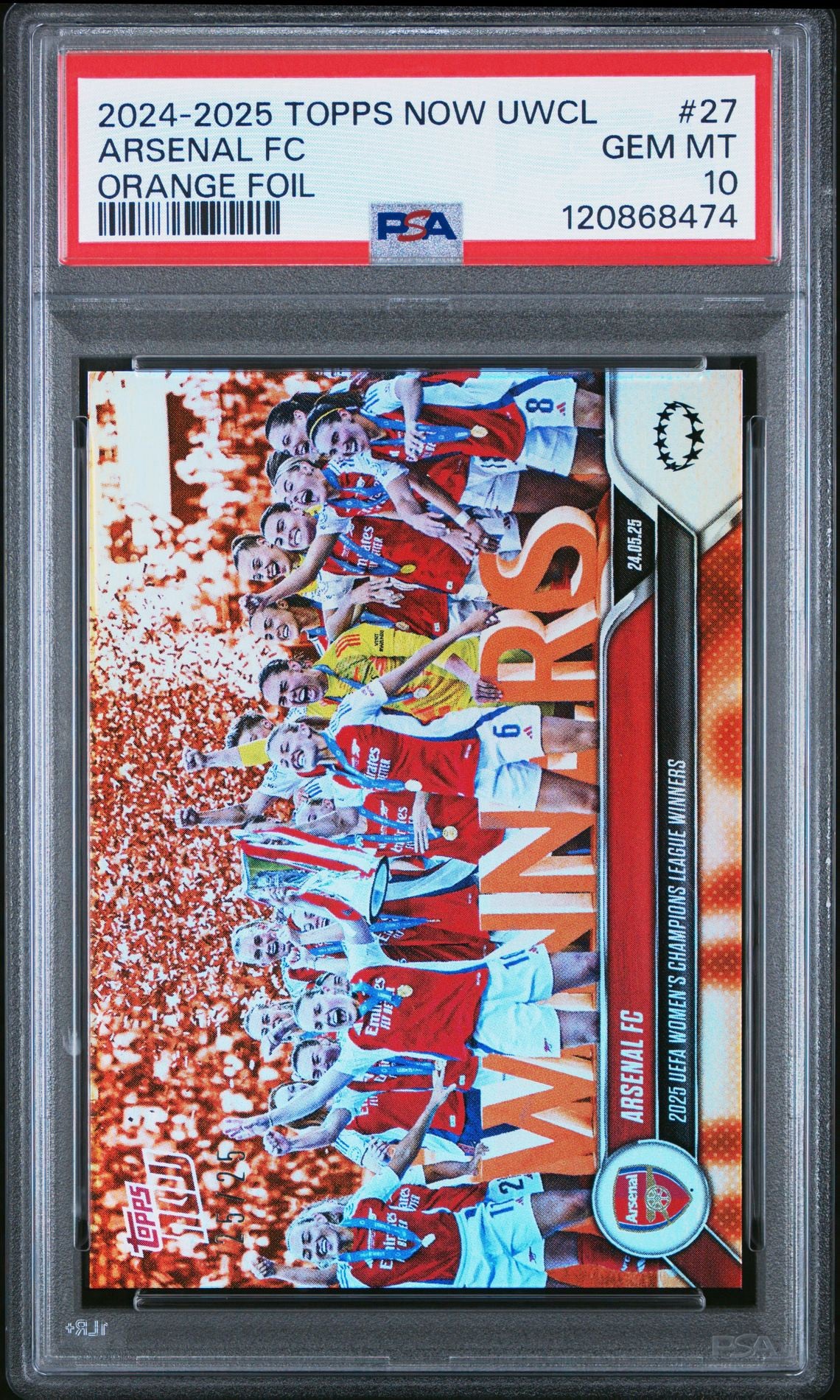 2024 -25 TOPPS NOW UEFA WOMEN'S CHAMPIONS LEAGUE ORANGE FOIL 25/25 PSA 10 POP 1